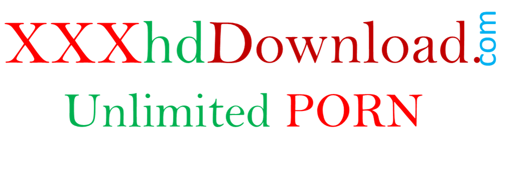 XXX HD DOWNLOAD | XXX DOWNLOAD | XVIDEO DOWNLOAD